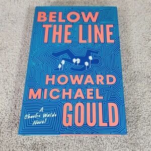 Dutton Below the Line Blue Charlie Waldo Novel Howard Michael Gould Hardcover OS